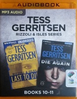 Rizzoli & Isles - Books 10 and 11 - Last to Die and Die Again written by Tess Gerritsen performed by Tanya Eby on MP3 CD (Unabridged)